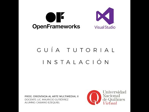 Guía Tutorial Instalación Openframeworks y Visual Studio