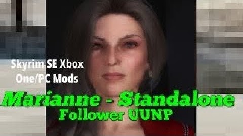 Marianne - Standalone Follower UUNP Skyrim SE Xbox One/PC Mods