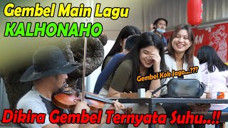 Gembel Main Lagu KALHONAHO, Dikira Gembel Ternyata Suhu.