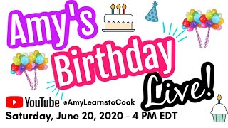 Amy's Birthday Live!! Join Us This Saturday to Celebrate Amy's Birthday!