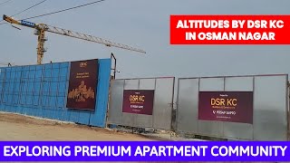 Exploring Altitudes by DSR KC in Osman Nagar || Osman Nagar Tellapur Real Estate