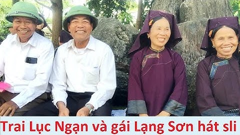 .Trai Lục Ngạn hát sli hội Háng Pỉnh Kỳ Lừa