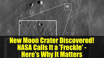 New Moon Crater Discovered! NASA Calls It a 