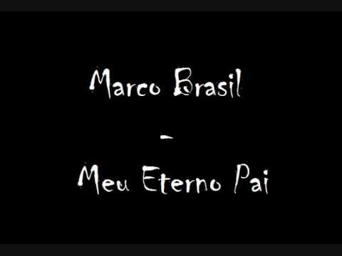 Marco Brasil - Meu Eterno Pai