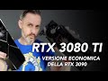 RTX 3080 TI, va come una RTX 3090 ma costa meno !
