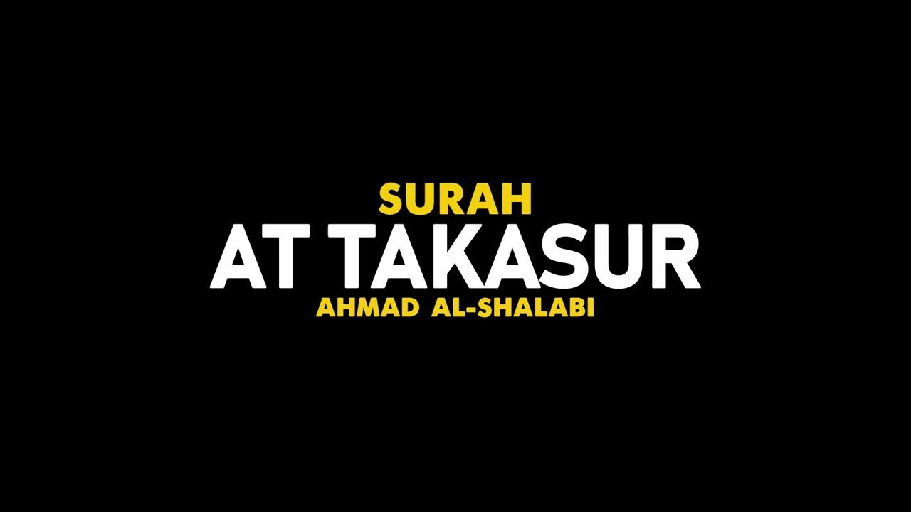 Surah At Takasur Ahmad Al Shalabi 102 I Bacaan Quran Merdu Alquran