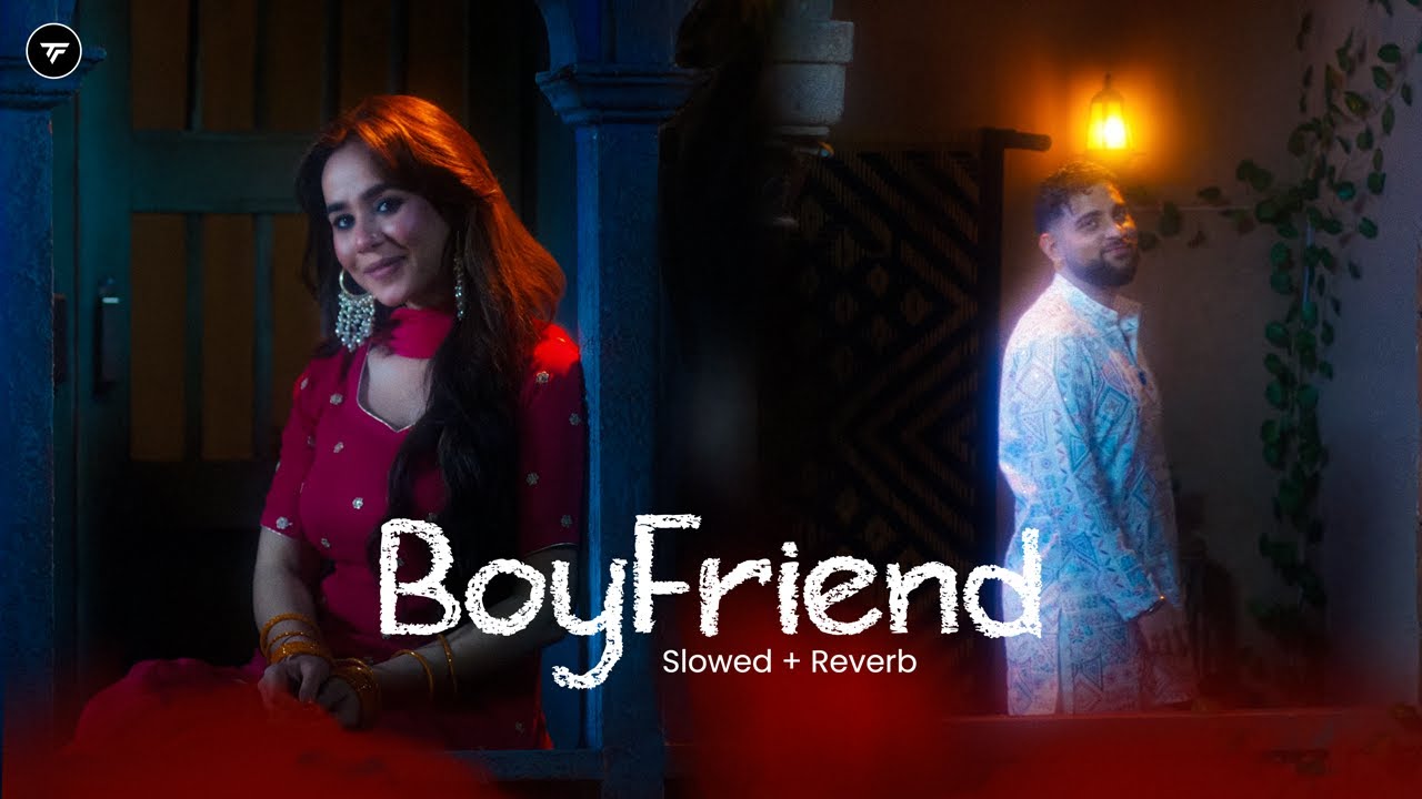 Boyfriend (Slowed + Reverb) | Karan Aujla | P-POP CULTURE