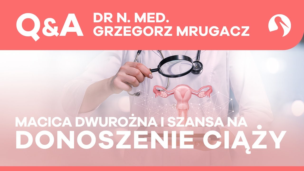 Czy W Przypadku Macicy Dwurożnej Możliwa Jest Ciąża