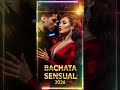 Ritmo Bachata Que Enciende la Noche 🌙🔥