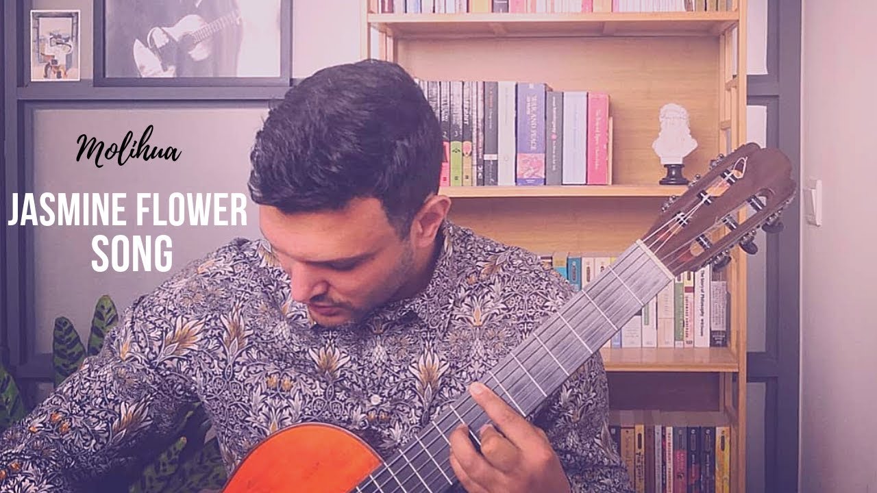 Jasmine Flower Song Molihua Classical Guitar Youtube