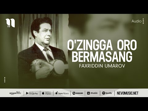 Faxriddin Umarov — O'zingga oro bermasang (music version)