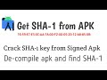 How to get SHA-1 fingerprint from signed apk get sha key from apk file using de-compiling apk
