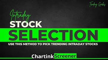Unique STOCK Selection technique for Intraday with Chartink Screener