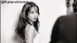 미스코리아 (Miss Korea)  - 이효리 (Lee Hyori) Aİ Cover by Jisoo from Blackpink (English Lyrics)