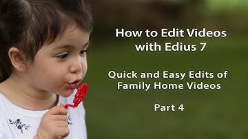 How to Edit Videos with Edius 7- Lesson 18: How to Edit Home Videos with Edius - Part 1