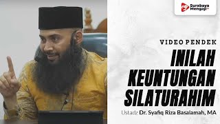 Inilah Keuntungan Silaturahim - Ustadz Dr. Syafiq Riza Basalamah, MA