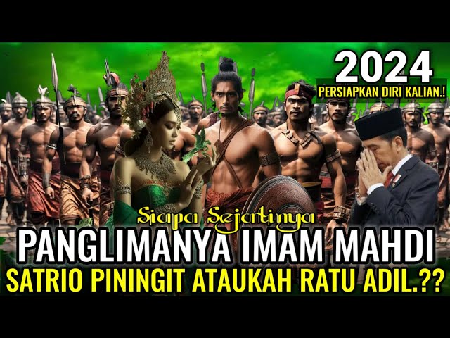 Mengungkap Sejatinya SATRIO PININGIT u0026 RATU ADIL Di Tahun 2024 class=