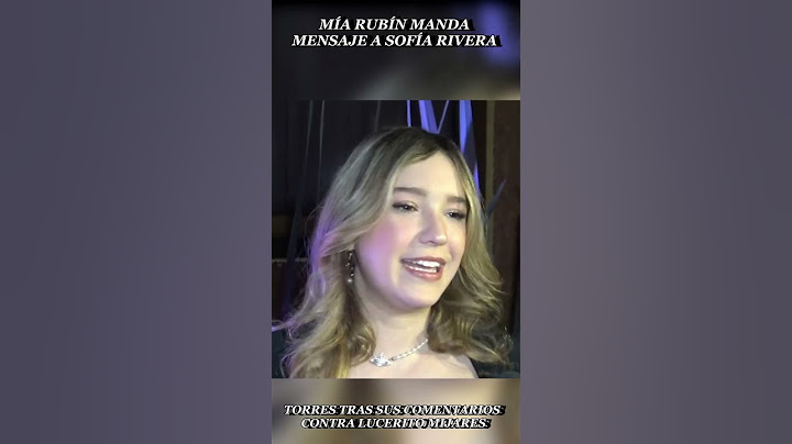 Mía Rubín sends a message to Sofía Rivera Torres after her comments against Lucerito Mijares