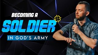 Becoming a SOLDIER in God's ARMY!