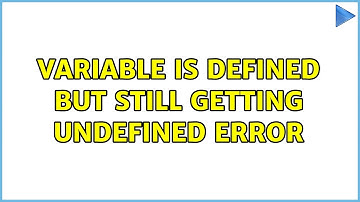 Variable is defined but still getting undefined error