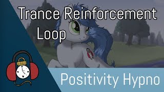 Trance Reinforcement Loop