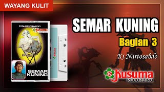 WAYANG KULIT KI NARTOSABDO LAKON SEMAR KUNING AUDIO MASTER KUSUMA RECORD (BAG. 3)