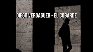 Watch Diego Verdaguer El Cobarde video