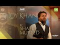 Shafiq Mureed - Loy Khan - Official Video / شفیق مرید - لوی خان