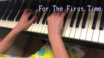 For The First time〜Rod Stewart/Kenny Loggins〜piano 〜