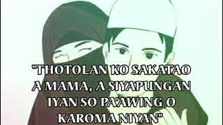 THOTOLAN KO SAKATAO A MAMA A SIYAPUNGAN NIYAN SO PAAWING O KAROMA NIYAN #AHMADNUR #MARANAOWASYATTV