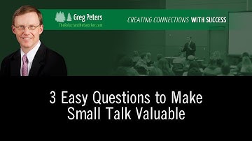 3 Easy Questions to Make Small Talk Valuable - The Reluctant Networker TV - Ep 7