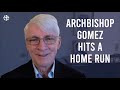 Ralph Martin - Archbishop Gomez Hits a Home Run; Who is Next Up to Bat?