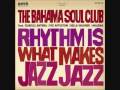 The Bahama Soul Club - Dejame Marchar feat. Malena