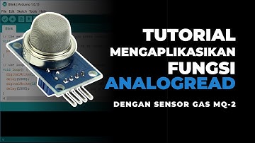 Tutorial Arduino Uno Fungsi analogRead() dengan Sensor Gas MQ 2 pada Tampilan Serial Monitor
