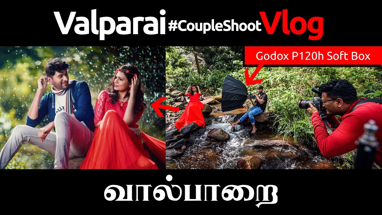 VALPARAI வால்பாறை Couple Shoot  Behind the Scenes - VLOG - by Chandru Bharathy : தமிழில்