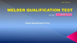 Welder Qualification Tests or Welding Performance Qualification Requirements as per ASME Sec IX screenshot 4