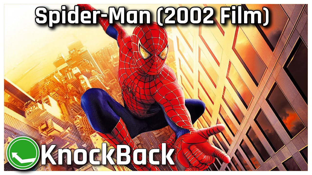Spider-Man (2002 Film) | KnockBack: The Retro and Nostalgia Podcast Episode 179