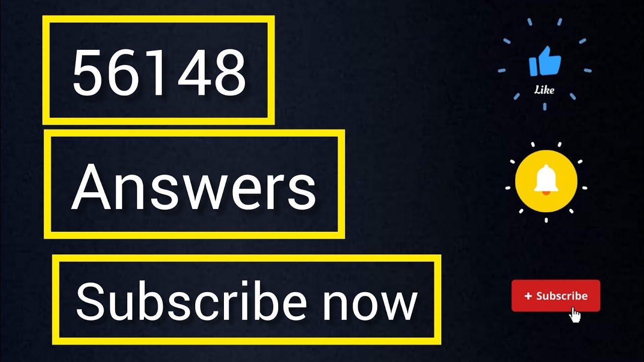 56148 | ANSWERS | SUBSCRIBE NOW | 