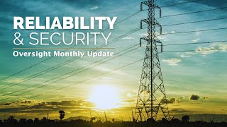 Reliability & Security Oversight Monthly Update 20241219