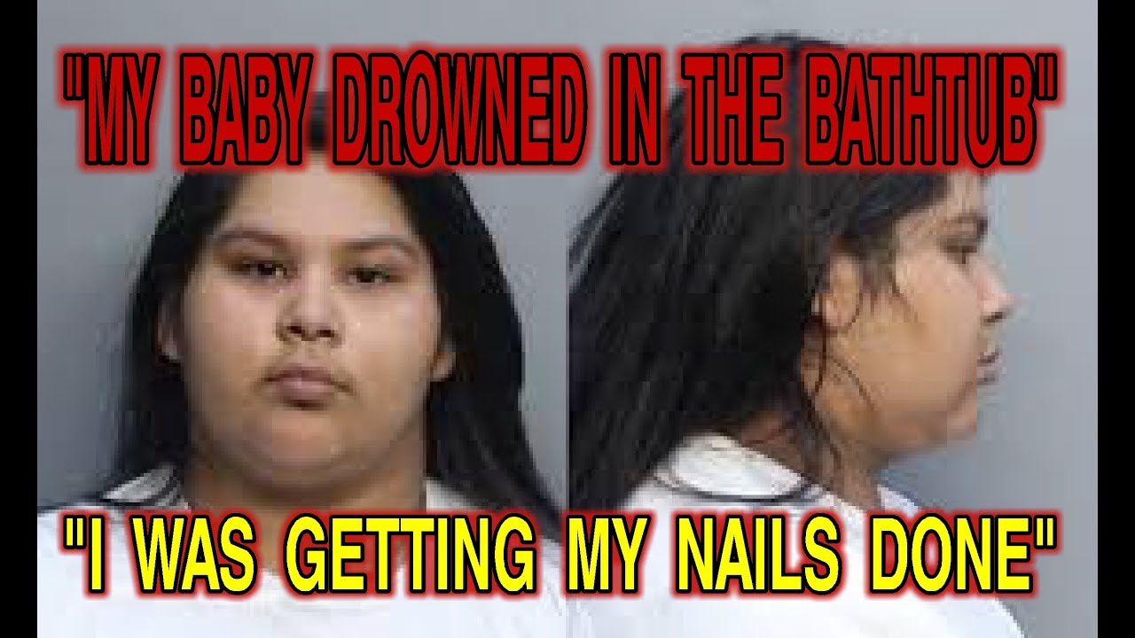 7 MONTH OLD BABY BOY DROWNS IN BATHTUB WHILE MOM GETS HER NAILS DONE