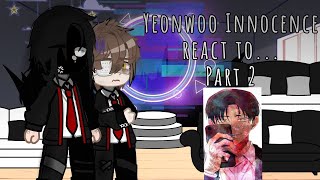 (15+){Yeonwoo Innocence React To....}(Mahnwa)/Gacha Nox/[Pt.2/??]⚠️Spoilers⚠️