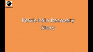 Pelvic Pain Recovery Story Brain & Nervous System Approach (TMS/PPD)