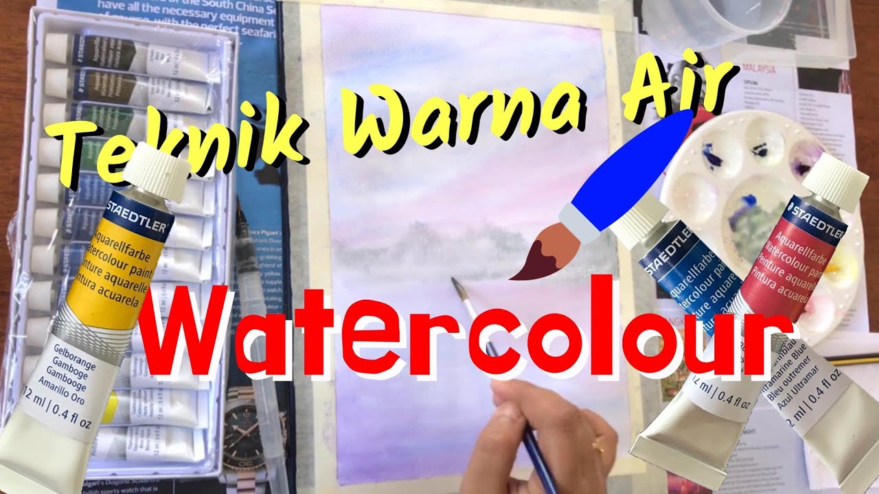 Teknik Warna Air / Watercolour Tutorial
