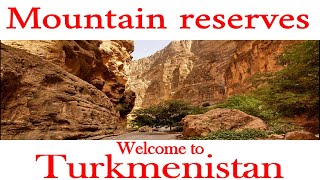 Mountain reserves of Turkmenistan