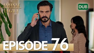 Amanat (Legacy) - Episode 76 | Urdu Dubbed | Season 1 [ترک ٹی وی سیریز اردو میں ڈب]