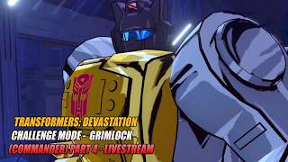 Transformers Devastation: Challenge - Grimlock: Challenge Mode (COMMANDER) Part 4 LIVESTREAM