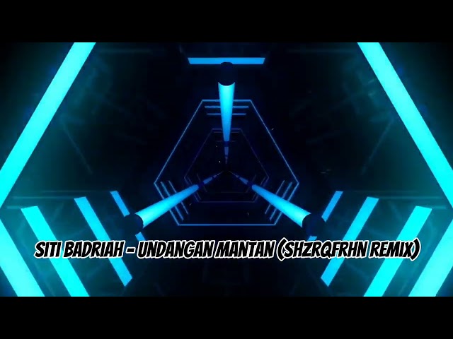 Siti Badriah - Undangan Mantan (ShzrqFrhn Remix) class=