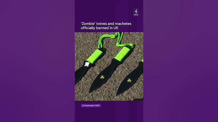'Zombie' knives and machetes officially banned in UK