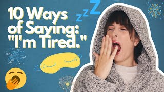 STOP Saying "I'm Tired." - Say THIS Instead!