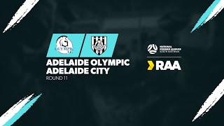 #RAANPLSA | RD11 - Adelaide Olympic v Adelaide City 2024